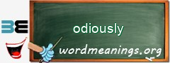 WordMeaning blackboard for odiously